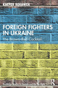 Foreign Fighters in Ukraine: The Brown-Red Cocktail - Paperback