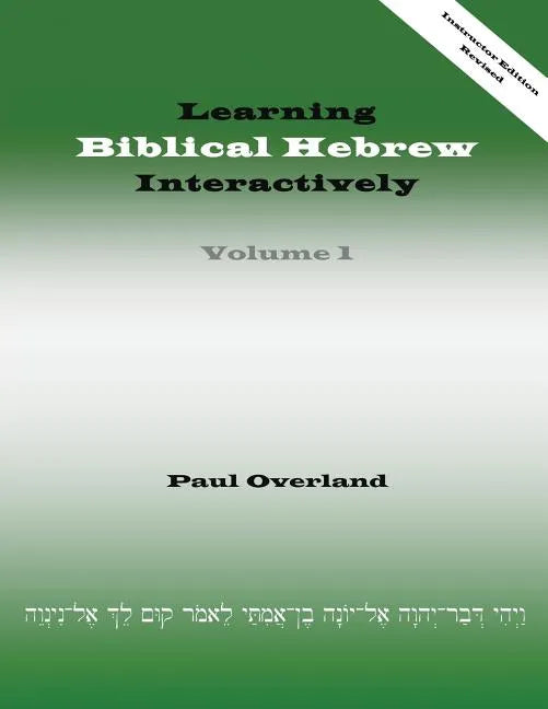 Learning Biblical Hebrew Interactively, I (Instructor Edition, Revised) - Paperback