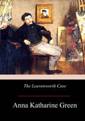 The Leavenworth Case - Paperback