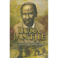 Luka Jantjie: Resistance Hero of the South African Frontier - Hardcover