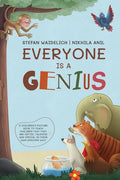 Everyone Is a Genius: A Children's Picture Book to Teach Children That They Are Gifted, Talented and Special in Their Own Amazing Way! - Hardcover