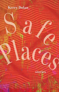 Safe Places: Stories - Paperback