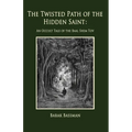 The Twisted Path of the Hidden Saint: An Occult Tale of the Baal Shem Tov - Paperback