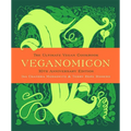 Veganomicon (10th Anniversary Edition): The Ultimate Vegan Cookbook - Hardcover