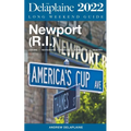Newport (R.I.) - The Delaplaine 2022 Long Weekend Guide - Paperback