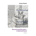 Bouvard and P馗uchet - A Satirical Novel (Complete Edition) - Paperback