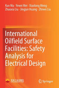International Oilfield Surface Facilities: Safety Analysis for Electrical Design - Paperback