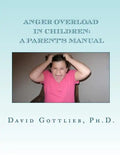 Anger Overload in Children: A Parent's Manual - Paperback