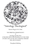 Astrology Theologised: The Spiritual Hermeneutics of Astrology and Holy Writ - Paperback