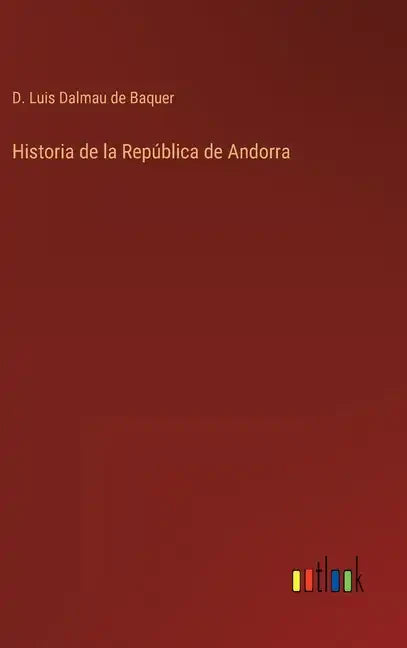 Historia de la República de Andorra - Hardcover