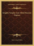 Knights Templar And Allied Masonic Degrees - Hardcover