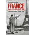 France in the Second World War: Collaboration, Resistance, Holocaust, Empire - Paperback