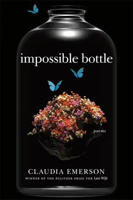 Impossible Bottle: Poems - Paperback