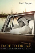 Dare To Dream: How Mohammed bin Rashid Made His Dreams Come True - Hardcover