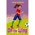 On the Wing: A book for girls who love soccer - Paperback