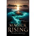 Magick Rising: The Mōsa Chronicles - Paperback