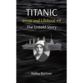 TITANIC Jessie and Lifeboat #9: The Untold Story - Hardcover