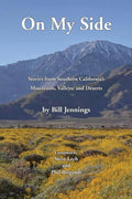 On My Side: Stories from Southern California's Mountains, Valleys, and Deserts - Paperback