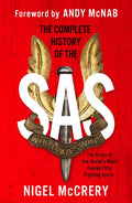 The Complete History of the SAS: The World's Most Feared Elite Fighting Force - Paperback