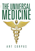 The Universal Medicine - Hardcover