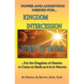 Power and Anointing Needed for Kingdom Intercession - Paperback