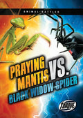Praying Mantis vs. Black Widow Spider - Library Binding
