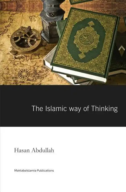The Islamic Way of thinking - Paperback