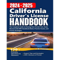California Driver's License Handbook 2024: The Complete Guide to Passing Your Permit Test, Study Manual with DMV Handbook Rules, Practice Exams, and P - Paperback