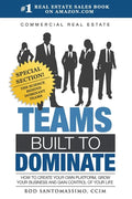 Commercial Real Estate Teams Built to Dominate - Paperback
