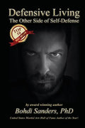 Defensive Living: The Other Side of Self-Defense - Paperback