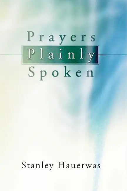 Prayers Plainly Spoken - Paperback