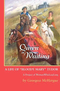 Queen in Waiting: A Life of Bloody Mary Tudor - Paperback