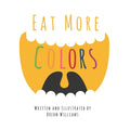 Eat More Colors: A Fun Educational Rhyming Book About Healthy Eating and Nutrition for Kids, Vegan Book, Plant Based Book, Colorful Pictures, Fun Fact - Paperback