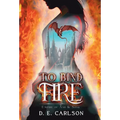 To Bind Fire - Hardcover