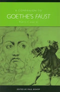 A Companion to Goethe's Faust: Parts I and II - Paperback
