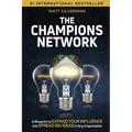 The Champions Network: A Blueprint to Expand Your Influence and Spread Big Ideas in Any Organization - Paperback