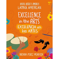 Excellence in the Arts / Excelencia En Las Artes - Paperback