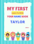 My First Learn-To-Write Your Name Book: Taylor - Paperback
