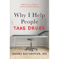 Why I Help People Take Drugs - Paperback