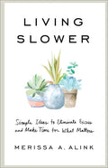 Living Slower - Hardcover
