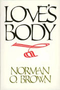 Love's Body, Reissue of 1966 Edition - Paperback