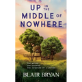 Up in the Middle of Nowhere - Paperback