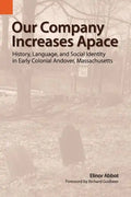 Our Company Increases Apace: History, Language, and Social Identity in Early Colonial Andover, Massachusetts - Paperback