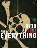 Punk Is Dead, Punk Is Everything - Paperback