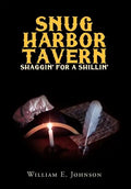 Snug Harbor Tavern: Shaggin' for Shillin' - Hardcover
