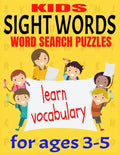 Kids Sight Words Word Search Puzzles for Ages 3-5: Give You Kids an Early Start to Reading Vocabulary and Spelling - Common Sight Words and High Frequ - Paperback