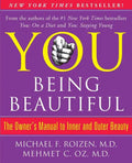 You: Being Beautiful: The Owner's Manual to Inner and Outer Beauty - Paperback