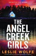 The Angel Creek Girls: A totally addictive crime thriller packed full of suspense - Paperback