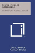 Baron Edmond Rothschild: The Story of a Practical Idealist - Paperback