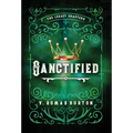 Sanctified: The Legacy Chapters Book 3 - Hardcover